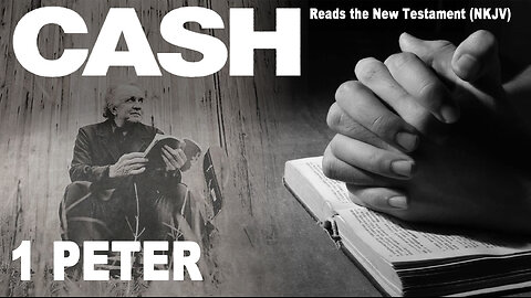 Johnny Cash Reads The New Testament: 1 Peter - NKJV (Read Along) (No Adds)