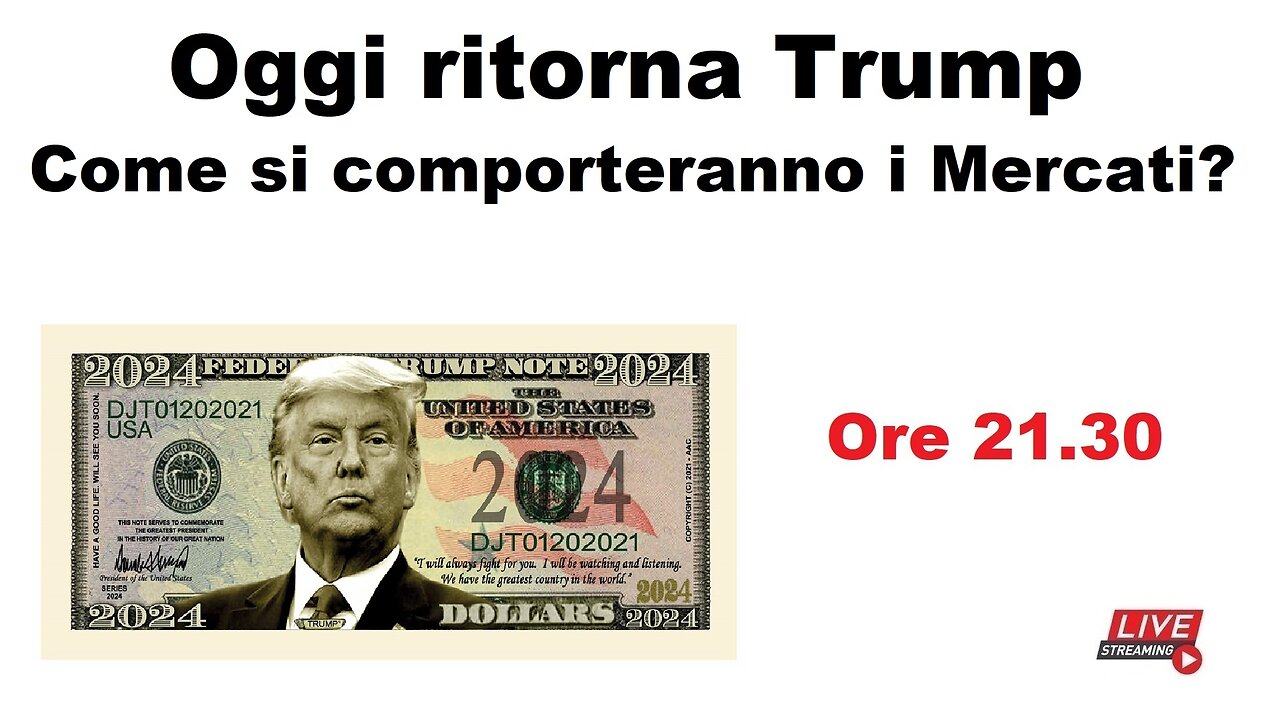 Oggi ritorna Trump - Come si comporteranno i Mercati?