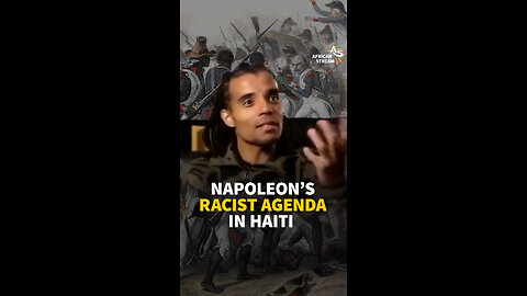 NAPOLEON'S RACISM AGENDA IN HAITI