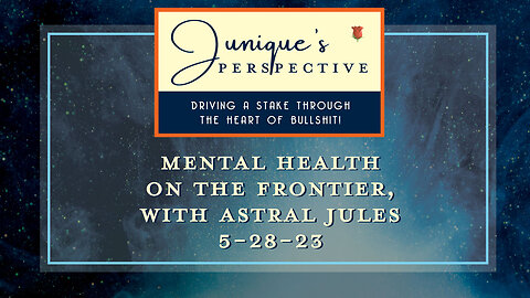 Mental Health on the Frontier, with Astral Jules