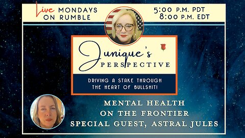 Mental Health on the Frontier, with Astral Jules, 5-28-24