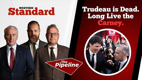 Trudeau is Dead. Long Live the Carney.