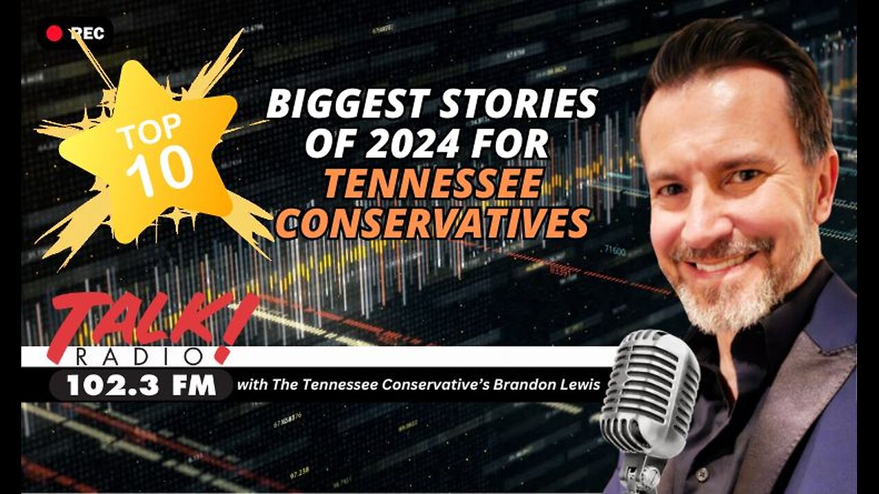 Top 10 Biggest Stories of 2024 for Tennessee Conservatives