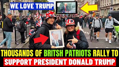 Thousands Of British Patriots Gather In London To Support President Trump Shouting ''WE LOVE TRUMP''
