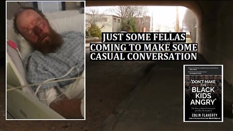 Colin Flaherty: Don't Be Concerned Just Some Fellas Coming To Make Casual Conversation