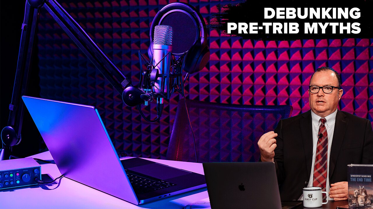Debunking Pre-Tribulation Rapture Teachings