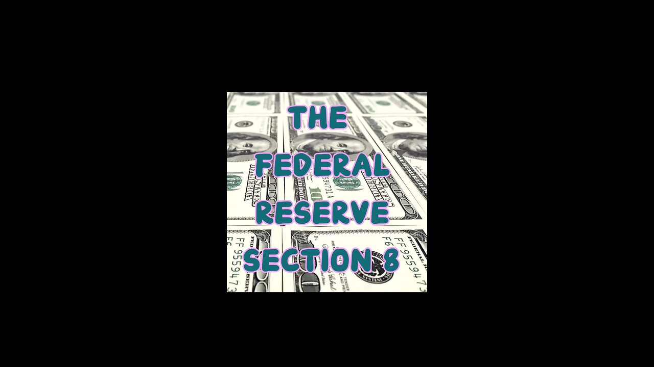 The Federal Reserve Section 8