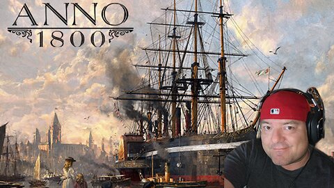 Anno 1800 first playthrough