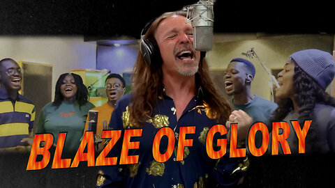 Blaze Of Glory - Bon Jovi - ft. Epoch House Nigerian Choir - Ken Tamplin