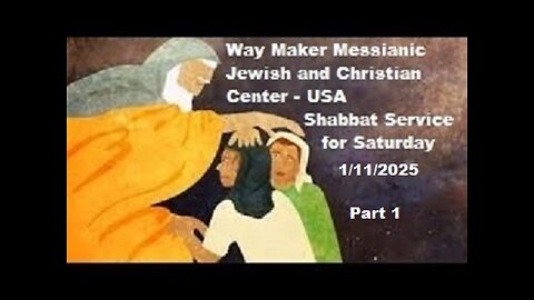 Parashat Vayechi - Shabbat Service for 1.11.25 - Part 1