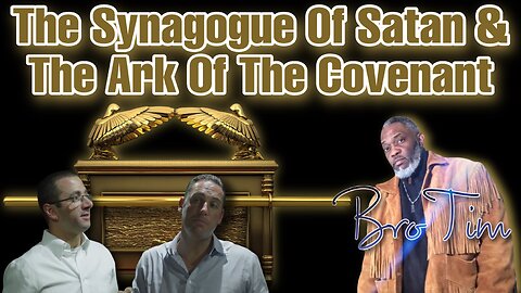 The Synagogue Of Satan & The Ark of The Covenant