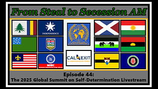 From Steal to Secession AM - Ep. 44: The 2025 Global Summit on Self-Determination!