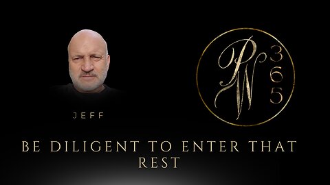 Be Diligent To Enter That Rest