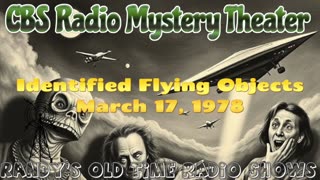 78-03-17 CBS Radio Mystery Theater Identified Flying Objects