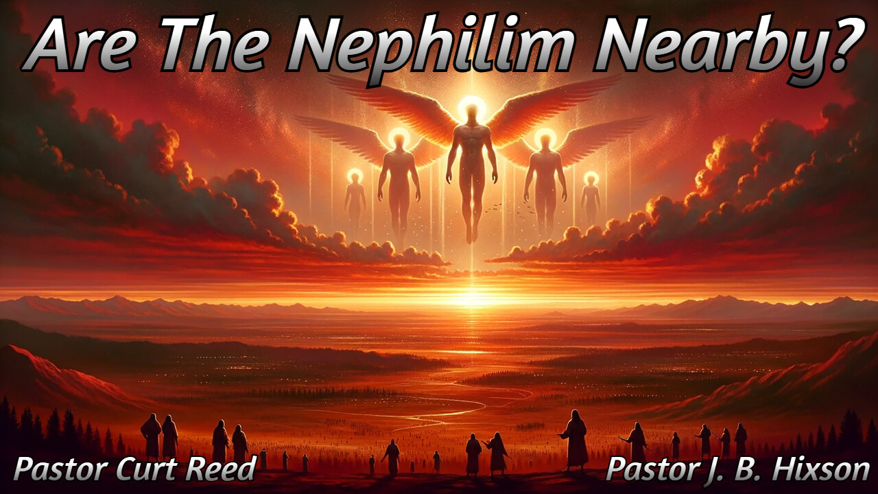 Are The Nephilim Nearby? | 3/6/25