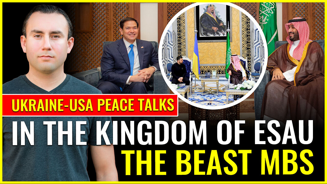 Ukraine-USA PEACE TALKS in the kingdom of Esau the beast MBS