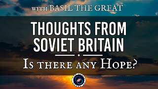 Is there any Hope? | Thoughts from Soviet Britain | TWOM