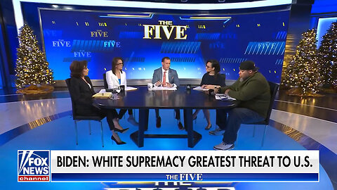 'The Five': Biden Ripped For Repeatedly Saying 'White Supremacy' Is America's Greatest Threat