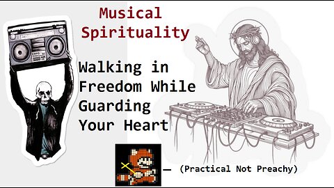 MUsical Junk: Spiritual Freedom (in art) While Guarding Your Heart