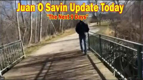 Juan O Savin & David Rodriguez Update Today Jan 13: "The Next 9 Days"