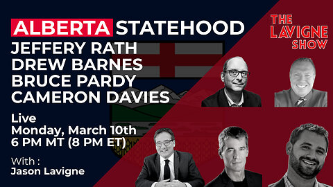 Alberta Statehood w/ Jeffery Rath, Drew Barnes, Bruce Pardy & Cameron Davies