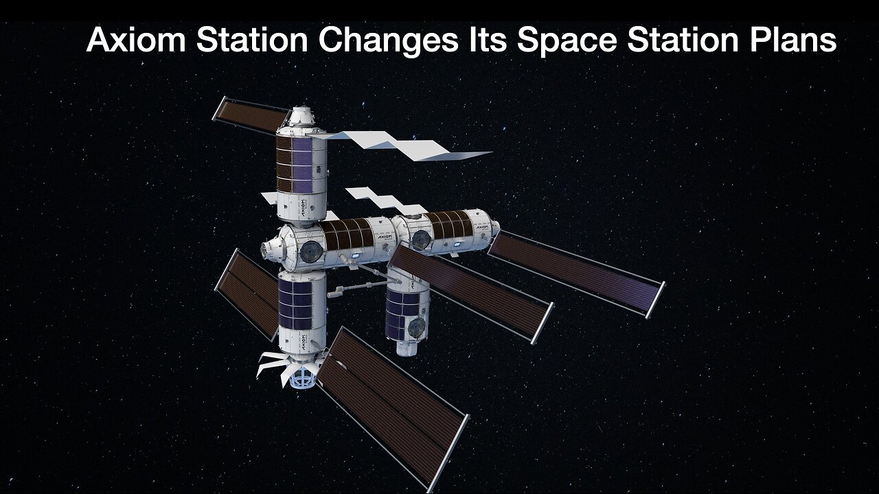 Axiom Station Changes Its Space Station Plans