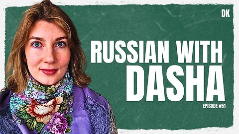 Russian With Dasha | David Kis Podcast #51