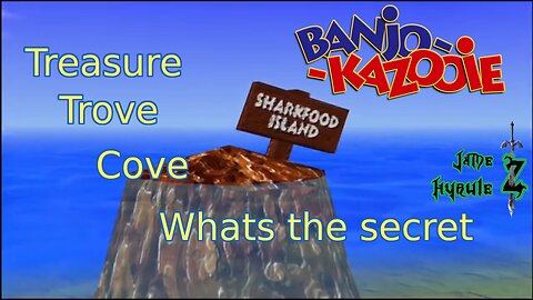 Treasure Trove Cove (Real Story) Banjo kazooie maybe... 1080p