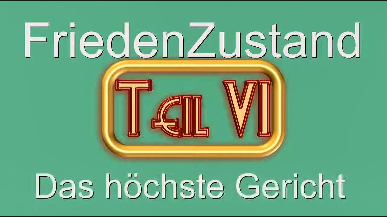 FriedenZustand - Teil VI - Das höchste Gericht