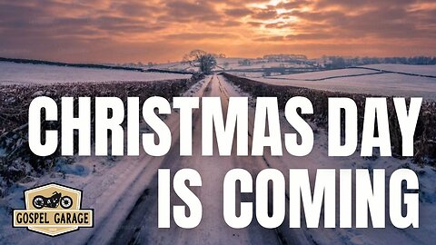 Christmas Day is Coming