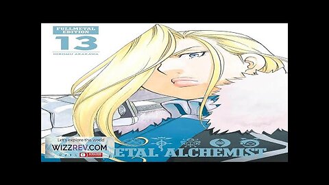 Fullmetal Alchemist: Fullmetal Edition: Volume 13 (Hardcover) Review