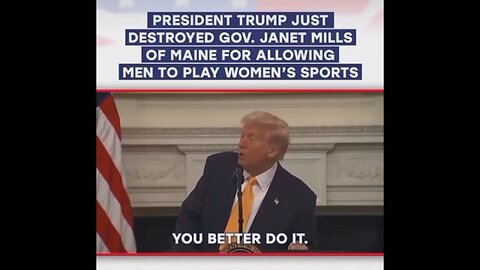 Trump just destroyed Gov Janet Mills of Maine - Allowing men to play in women's sports.