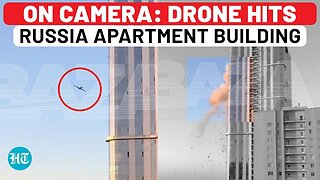 On Cam: Drone Hits Russian Residential Building, 900km From Ukraine Border; This Happens Next