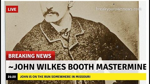 ~John Wilkes Booth Masterminded 911~