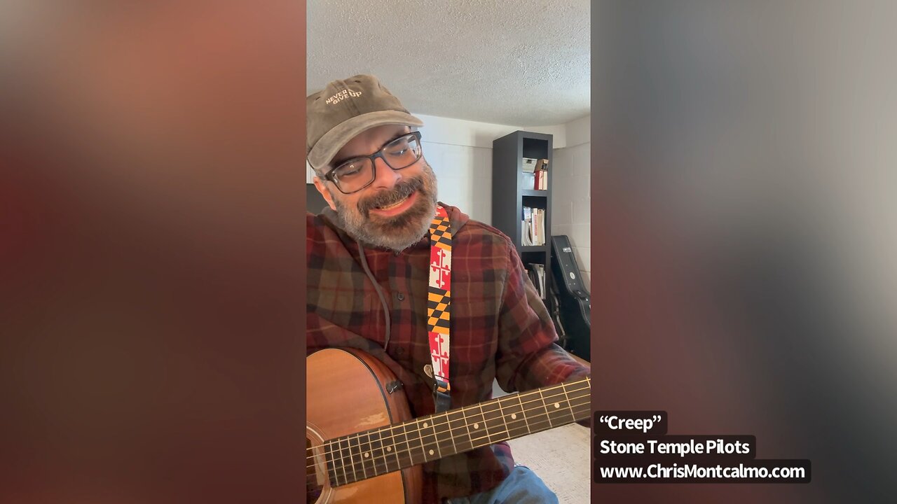 “Creep” by Stone Temple Pilots (acoustic cover)