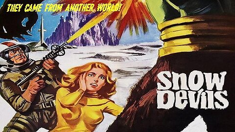 SNOW DEVILS 1967 The Himalayan Yeti are Actually Aliens from a Moon of Jupiter FULL MOVIE HD & W/S