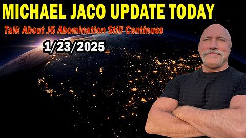 New Michael Jaco & Kevin Hoyt Situation Update Jan 23: Talk About J6 Abomination Still Continues