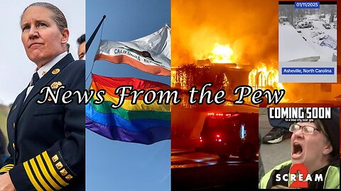 NEWS FROM THE PEW: EPISODE 140: Woke LA Fires, Gates Impressed w/ MAGA, DEXIT