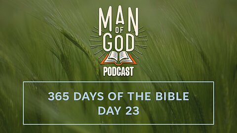 365 Days of the Bible - Day 23