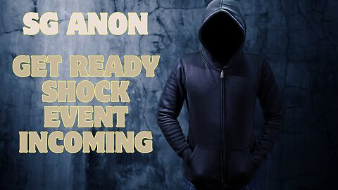 SG Anon: Get Ready Shock Event Incoming - This Is Huge!!!