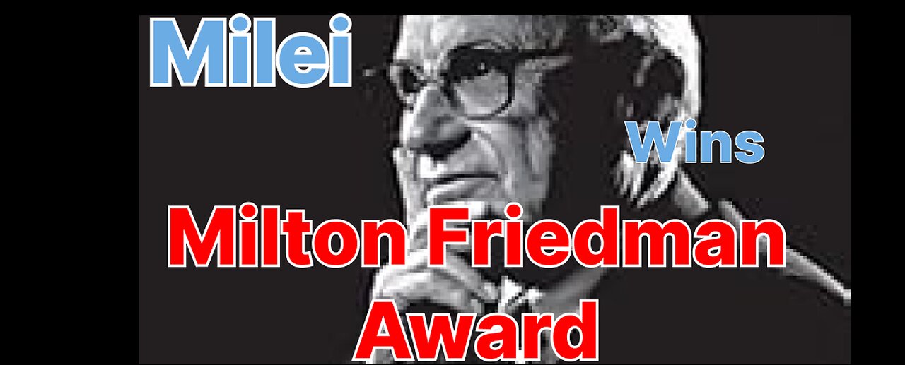 Milei’s Milton Friedman Award Speech [In English]