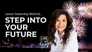 LIVE with GINGER ZIEGLER | Leave Yesterday Behind, Step Into Your Future!