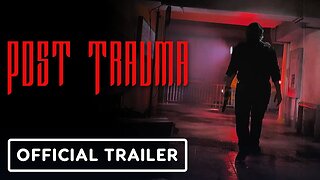 Post Trauma - Official New Release Date Reveal Trailer