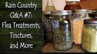 Natural Flea Treatments, Tinctures, and More (RCH Q&A #7)