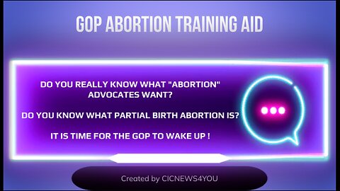 KEEPING YOU INFORMED - ABORTION TRAINING AID FOR THE GOP