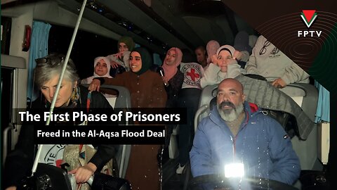 The First Phase of Prisoners Freed in the Al-Aqsa Flood Deal