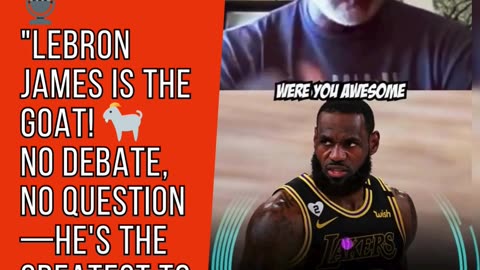 🐐 "LeBron James is the GREATEST basketball player of all time!" 🔥👑