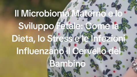 Il Microbioma Materno e lo Sviluppo Fetale