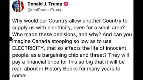 TRUMP DECLARES A NATIONAL EMERGENCY ON ELECTRICTY as results of tariffs from Canada