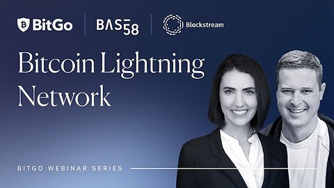 Webinar: Bitcoin Lightning Network with Lisa Neigut of Blockstream and base58